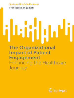 cover image of The Organizational Impact of Patient Engagement